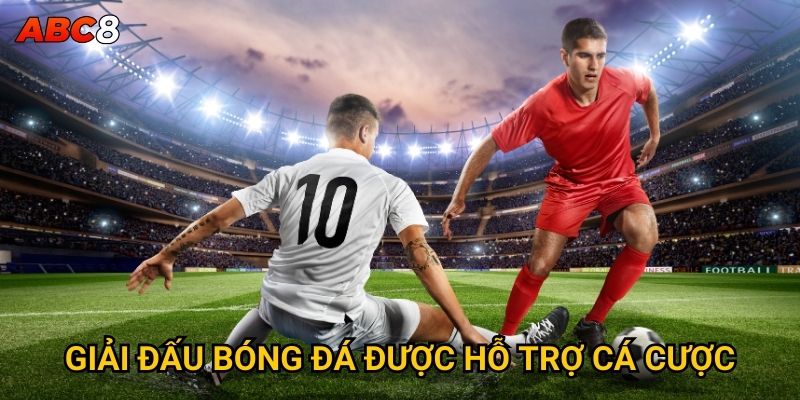 Cá cược bóng đá tại ACB8 có những tỷ lệ như thế nào? 3 Giải đấu bóng đá được hỗ trợ cá cược
